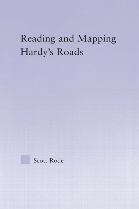 Cover image for book Reading and Mapping Hardy's Roads
