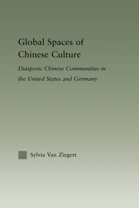 Cover image for book Global Spaces of Chinese Culture