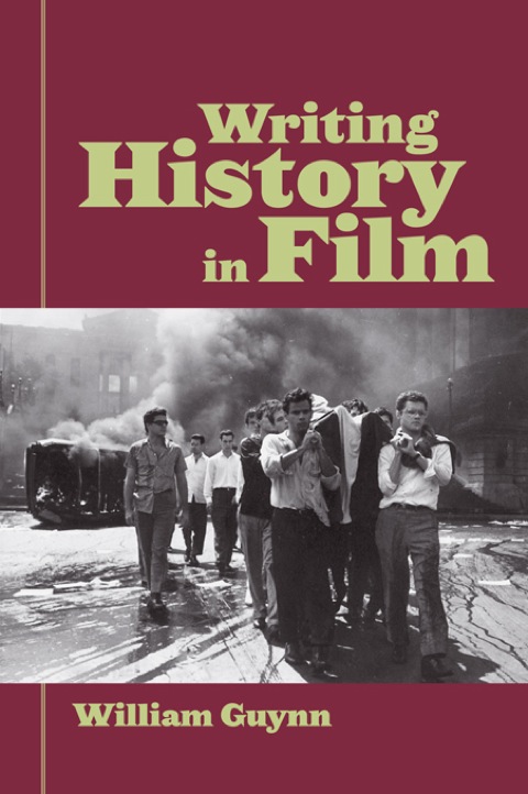 Cover image for book Writing History in Film