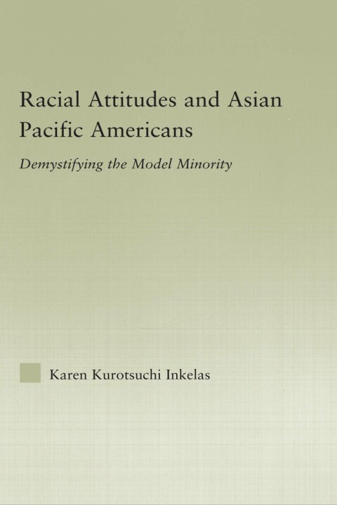 Racial Attitudes and Asian Pacific Americans 