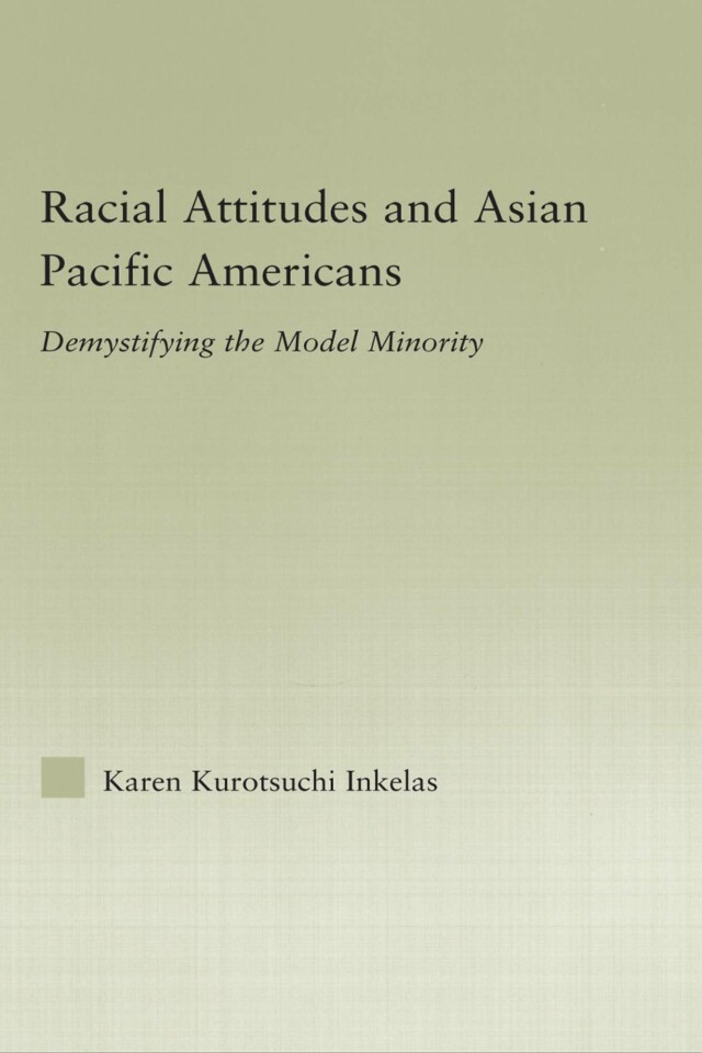 Racial Attitudes and Asian Pacific Americans