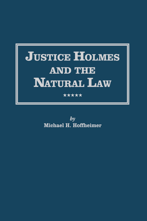 Cover image for book Justice Holmes and the Natural Law