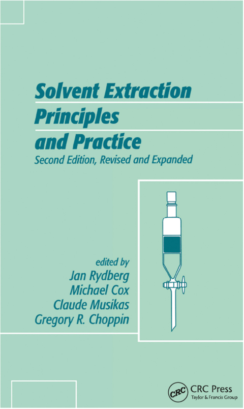 Cover image for book Solvent Extraction Principles and Practice, Revised and Expanded