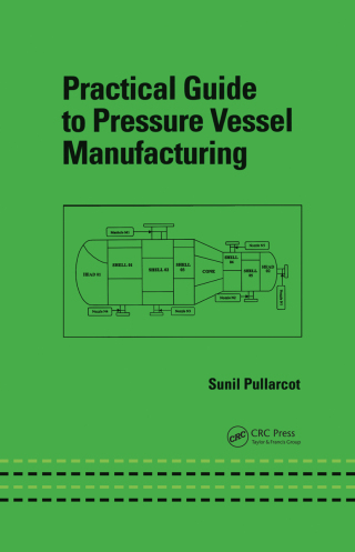 Practical Guide to Pressure Vessel Manufacturing