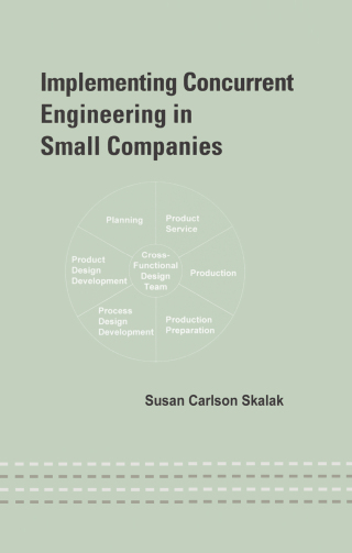 Implementing Concurrent Engineering in Small Companies