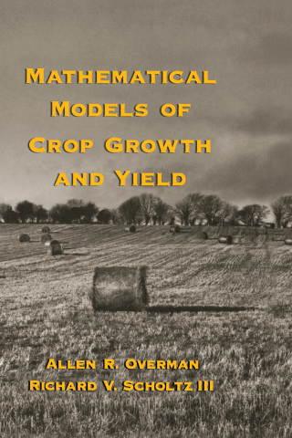 Mathematical Models of Crop Growth and Yield