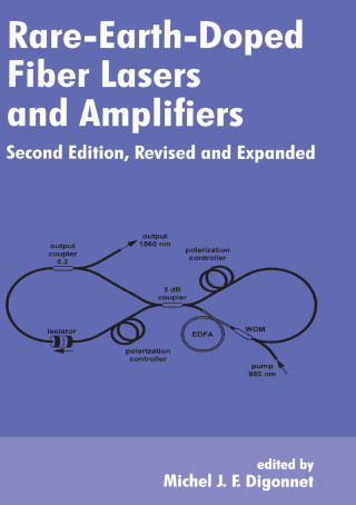 Rare-Earth-Doped Fiber Lasers and Amplifiers, Revised and Expanded