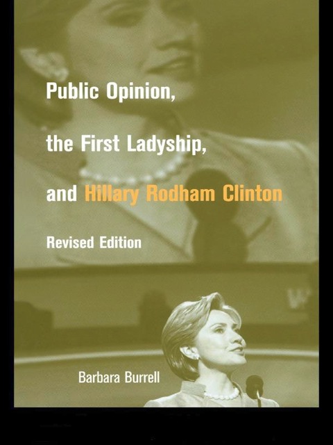 Cover image for book Public Opinion, the First Ladyship, and Hillary Rodham Clinton