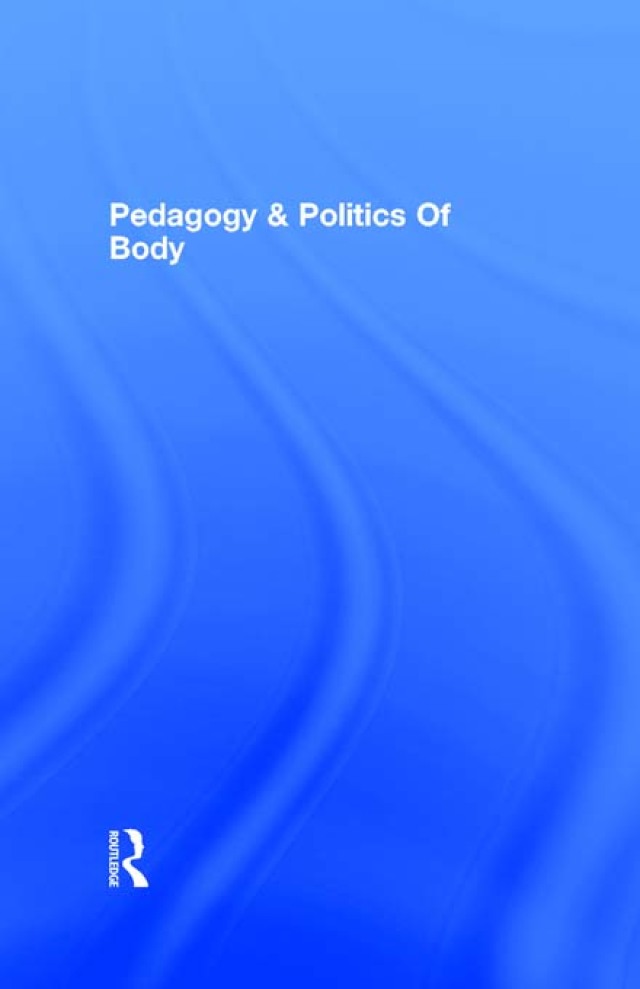 Pedagogy and the Politics of the Body