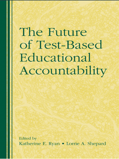 Cover image for book The Future of Test-Based Educational Accountability