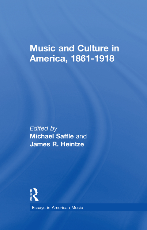 Cover image for book Music and Culture in America, 1861-1918