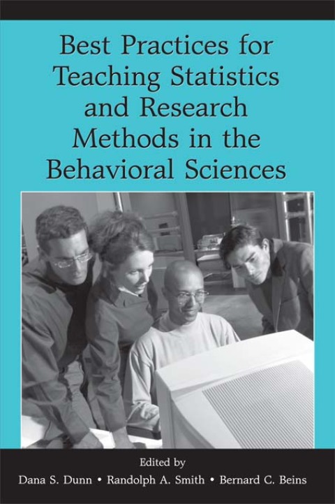 Best Practices in Teaching Statistics and Research Methods in the Behavioral Sciences 