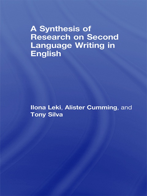Cover image for book A Synthesis of Research on Second Language Writing in English