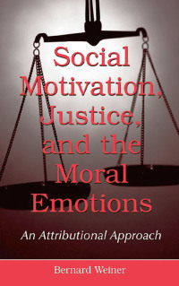 Cover image: Social Motivation, Justice, and the Moral Emotions 1st edition 9780805855265