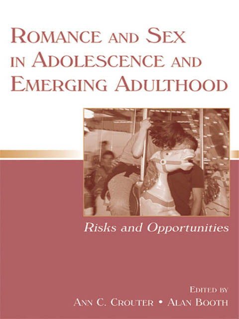 Cover image for book Romance and Sex in Adolescence and Emerging Adulthood