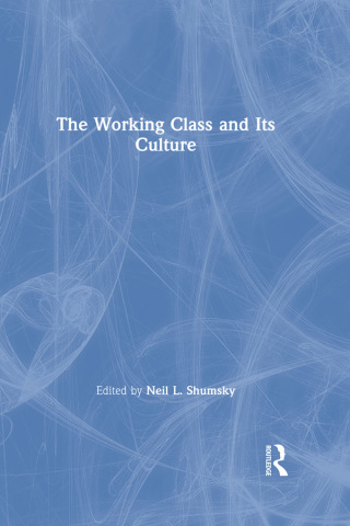 The Working Class and Its Culture
