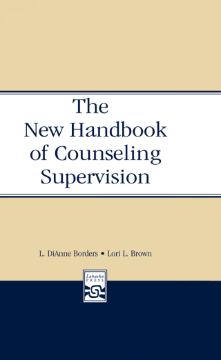 The New Handbook of Counseling Supervision
