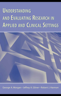 Titelbild: Understanding and Evaluating Research in Applied and Clinical Settings 1st edition 9780805853322
