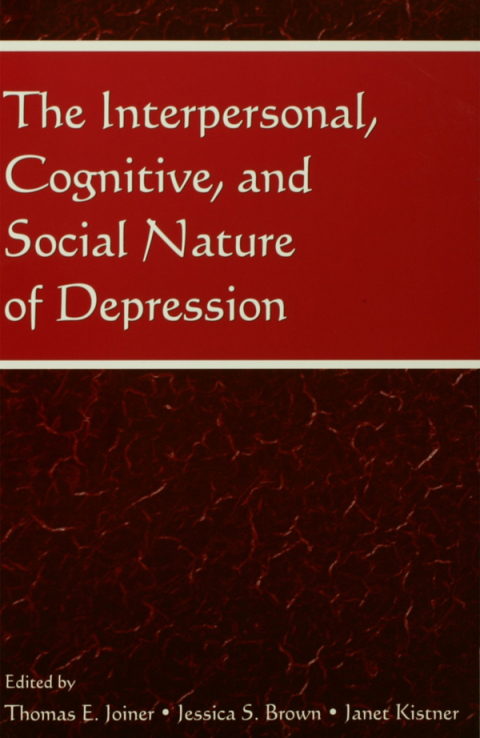 Cover image for book The Interpersonal, Cognitive, and Social Nature of Depression