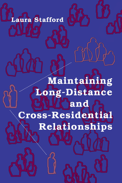 Cover image for book Maintaining Long-Distance and Cross-Residential Relationships
