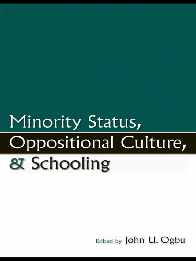 Minority Status, Oppositional Culture, & Schooling