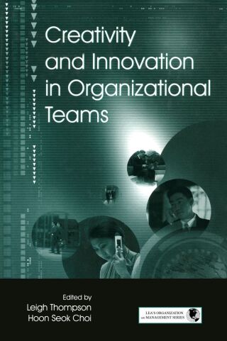Creativity and Innovation in Organizational Teams