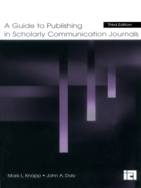 Cover image: A Guide to Publishing in Scholarly Communication Journals 3rd edition 9781138412101