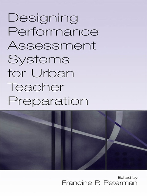 Cover image for book Designing Performance Assessment Systems for Urban Teacher Preparation