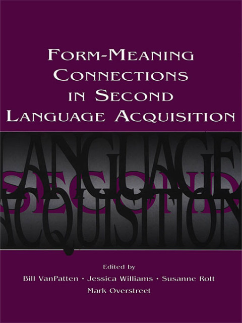 Cover image for book Form-Meaning Connections in Second Language Acquisition
