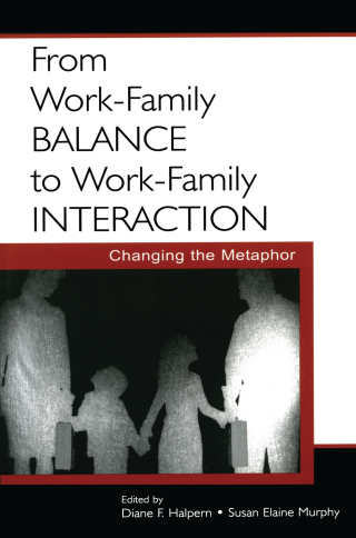 From Work-Family Balance to Work-Family Interaction