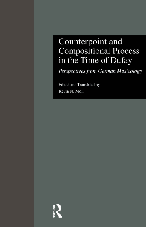 Cover image for book Counterpoint and Compositional Process in the Time of Dufay