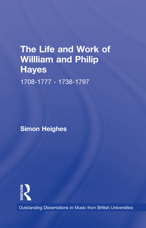 Cover image for book The Life and Work of William and Philip Hayes