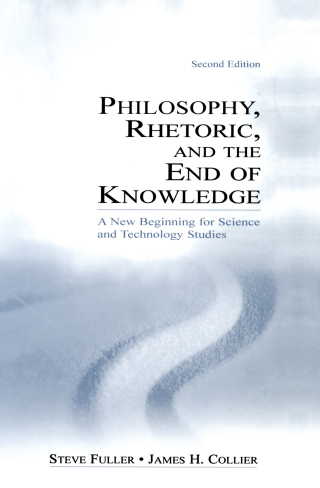 Philosophy, Rhetoric, and the End of Knowledge