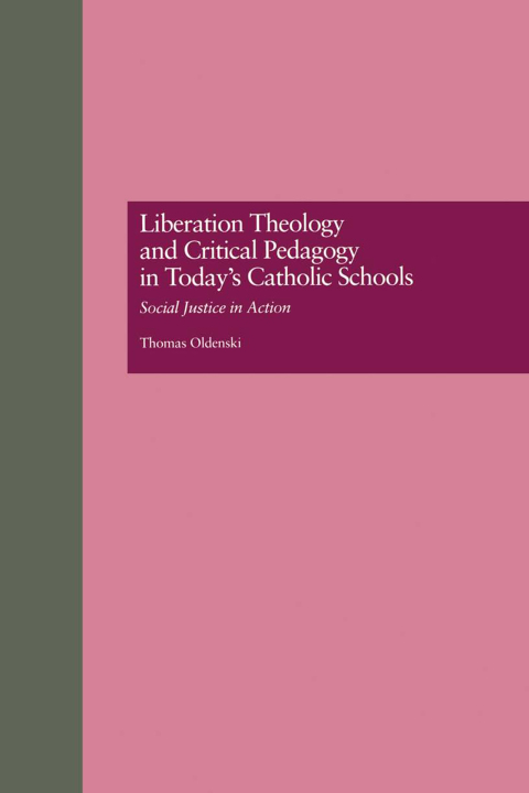 Cover image for book Liberation Theology and Critical Pedagogy in Today's Catholic Schools