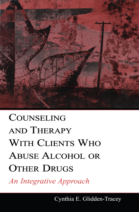Cover image for book Counseling and Therapy With Clients Who Abuse Alcohol or Other Drugs
