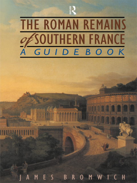 Cover image for book The Roman Remains of Southern France