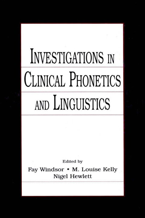 Investigations in Clinical Phonetics and Linguistics 