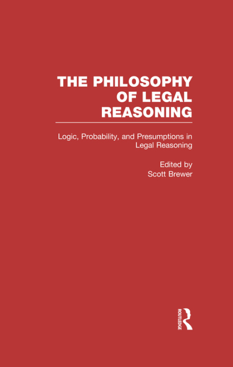 Cover image for book Logic, Probability, and Presumptions in Legal Reasoning