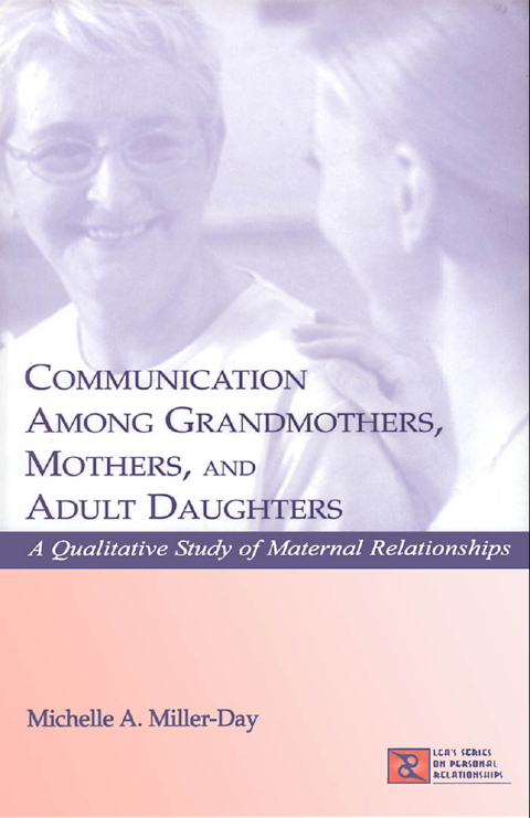 Communication Among Grandmothers, Mothers, and Adult Daughters 