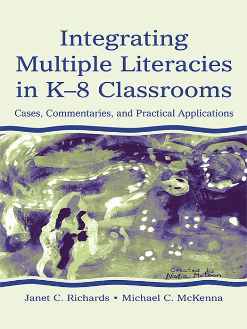 Cover image for book Integrating Multiple Literacies in K-8 Classrooms
