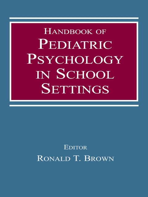 Cover image for book Handbook of Pediatric Psychology in School Settings