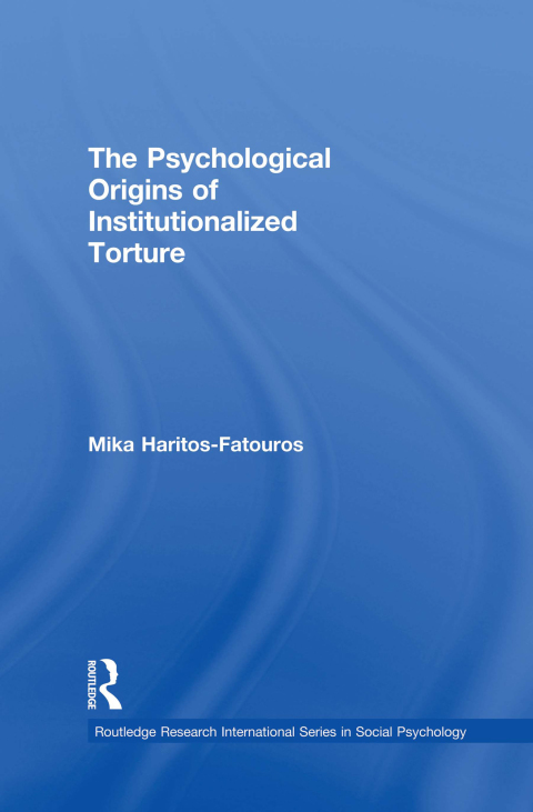 Cover image for book The Psychological Origins of Institutionalized Torture