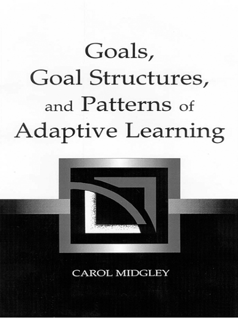 Cover image for book Goals, Goal Structures, and Patterns of Adaptive Learning