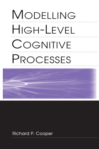 Modelling High-level Cognitive Processes