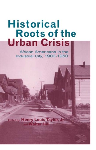 Historical Roots of the Urban Crisis