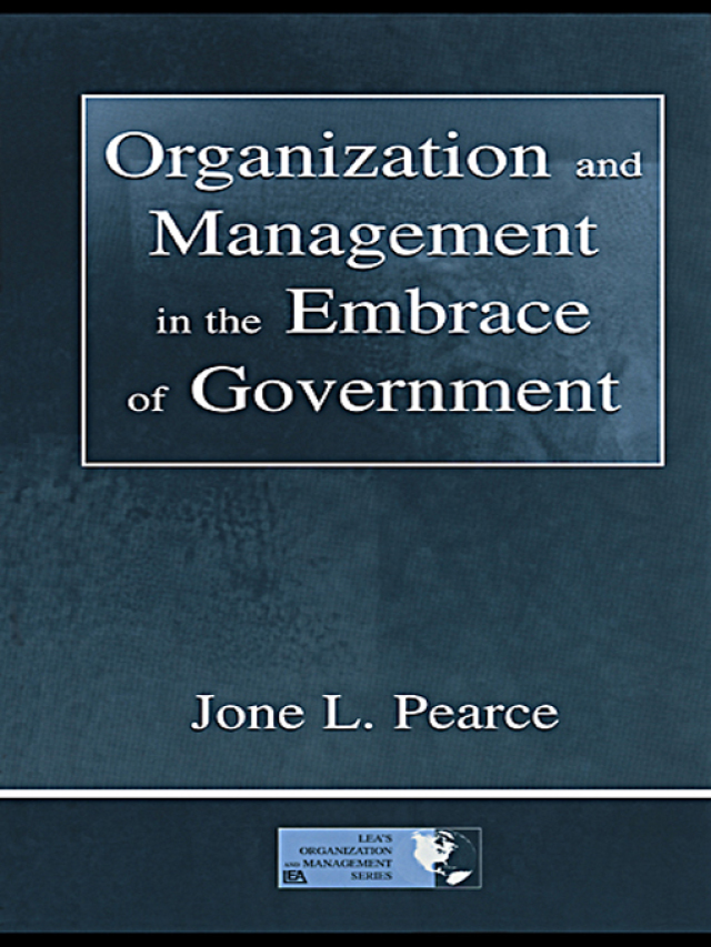 Organization and Management in the Embrace of Government