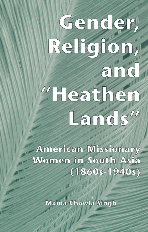 Cover image for book Gender, Religion, and the Heathen Lands