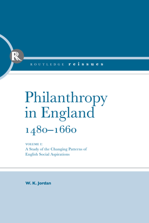 Cover image for book Philanthropy in England, 1480 - 1660