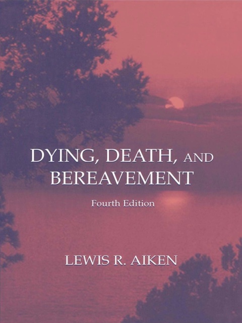 Cover image for book Dying, Death, and Bereavement