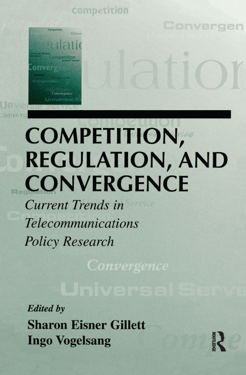 Cover image for book Competition, Regulation, and Convergence